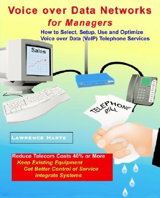 Voice Over Data Networks for Managers