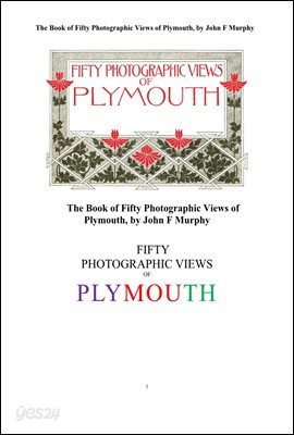 플리머스의 50가지 사진들.The Book of Fifty Photographic Views of Plymouth, by John F Murphy
