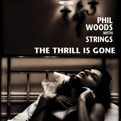Phil Woods — Thrill Is Gone (일본반) 앨범 커버