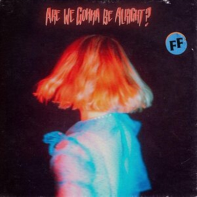 Fickle Friends - We Gonna Be Alright? (CD)
