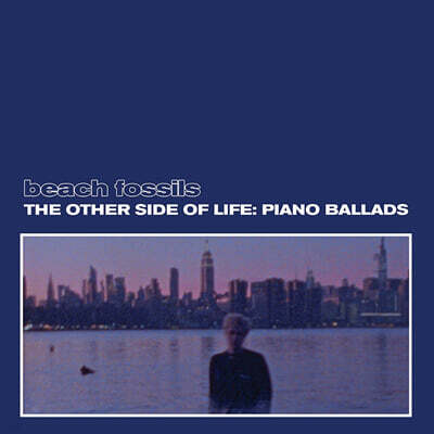 Beach Fossils — The Other Side of Life: Piano Ballads 앨범 커버