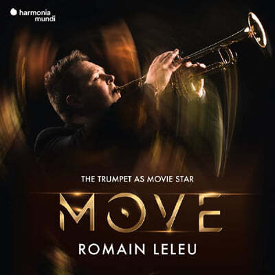 Romain Leleu Ʈ ϴ ȭ  (The Trumpet As Movie Star - MOVE) 