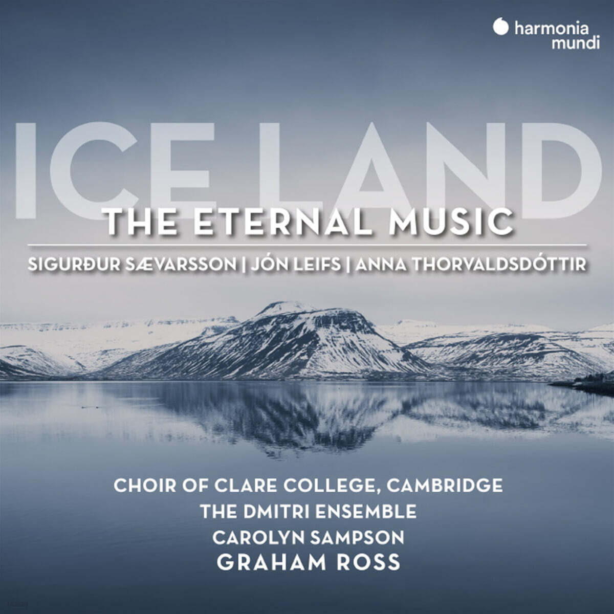 Carolyn Sampson / Graham Ross 아이슬란드 합창 음악 - 영원한 음악 (Ice Land - The Eternal Music)
