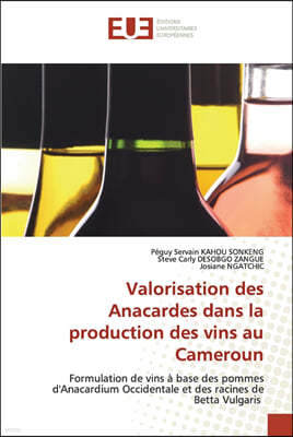 Valorisation des Anacardes dans la production des vins au Cameroun