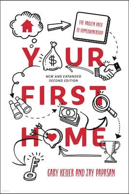 Your First Home: The Proven Path to Homeownership