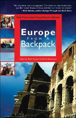 Europe from a Backpack: Real Stories from Young Travelers Abroad