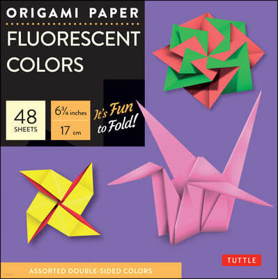 Origami Paper - Fluorescent Colors - 6 3/4 - 48 Sheets: Tuttle Origami Paper: High-Quality Origami Sheets Printed with 6 Different Colors: Instruction