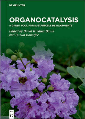 Organocatalysis: A Green Tool for Sustainable Developments