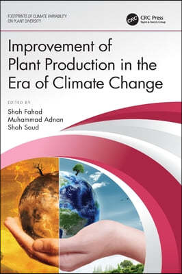 Improvement of Plant Production in the Era of Climate Change