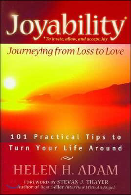 Joyability: Journeying from Loss to Love: Journeying from Loss to Love