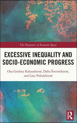 The Excessive Inequality and Socio-Economic Progress