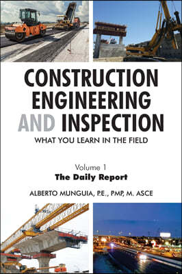 Construction Engineering and Inspection: What You Learn in The Field