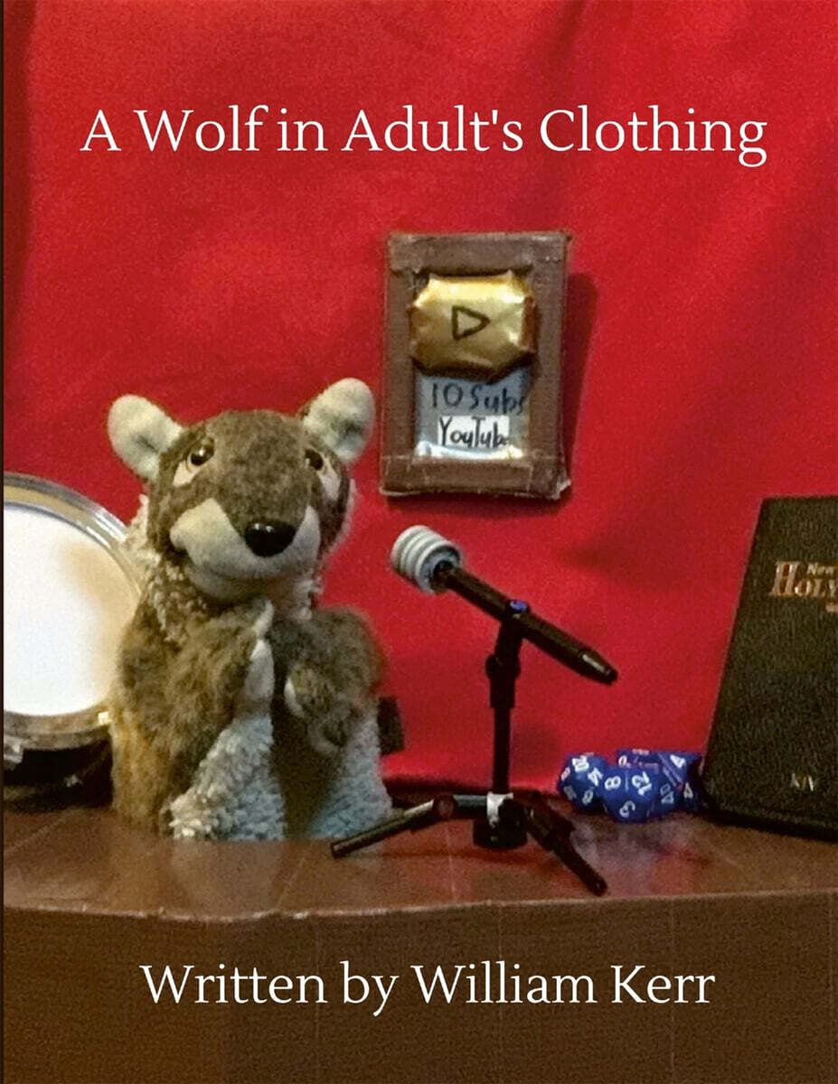 A Wolf in Adult's Clothing: A weird couple of years captured in poems.