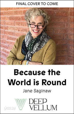 Because the World Is Round