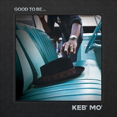 Keb' Mo' — Good To Be 앨범 커버