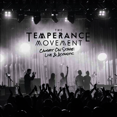 Temperance Movement — Caught On Stage - Live & Acoustic (Gatefold) 앨범 커버