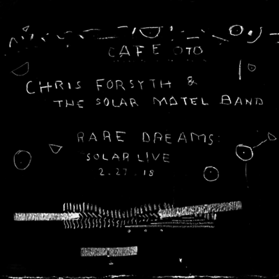 Chris Forsyth,The Solar Motel Band — Rare Dreams: Solar Live 2 앨범 커버