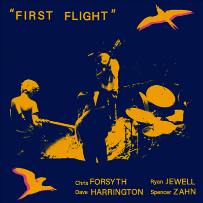 Chris Forsyth / Dave Harrington / Ryan Jewell / Spencer Zahn - First Flight (Solar Live Vol. 5)(LP)