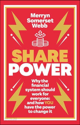Share Power: How Ordinary People Can Change the Way That Capitalism Works - And Make Money Too