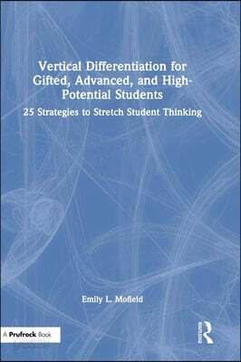 Vertical Differentiation for Gifted, Advanced, and High-Potential Students