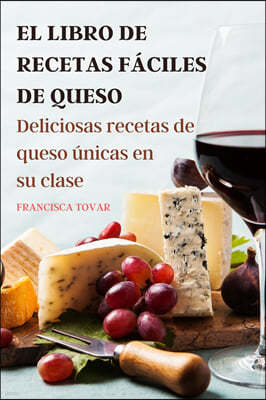 EL LIBRO DE RECETAS  F CILES DE QUESO: D