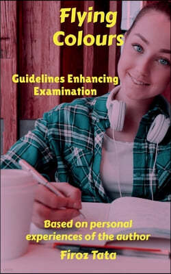 Flying Colours: Guidelines Enhancing Examination