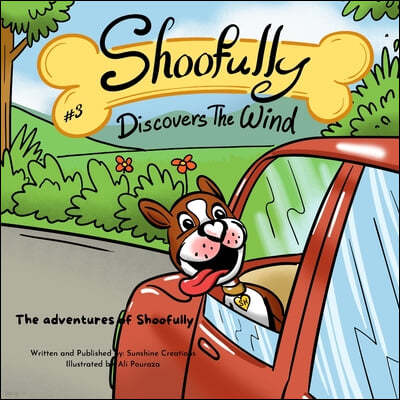 Shoofully Discovers the Wind: The Adventures of Shoofully (3rd Book)