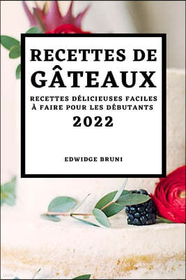 RECETTES DE G TEAUX 2022: RECETTES D LIC