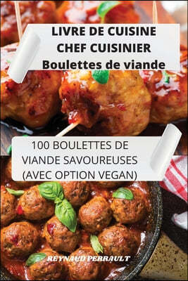 LIVRE DE CUISINE CHEF CUISINIER Boulettes de viande