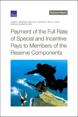 Payment of the Full Rate of Special and Incentive Pays to Members of the Reserve Components
