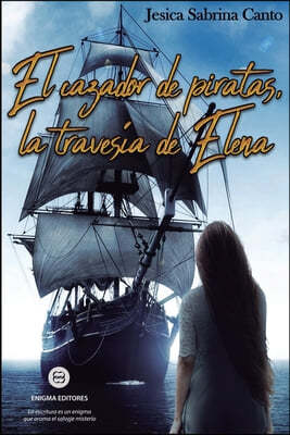 El cazador de piratas, la travesia de Elena