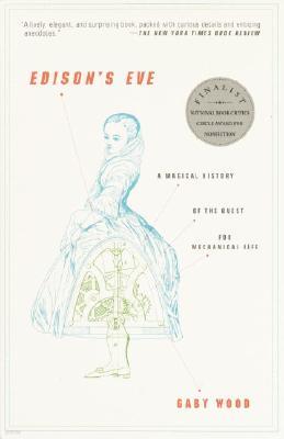 Edison's Eve: Edison's Eve: A Magical History of the Quest for Mechanical Life