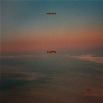 Warpaint — Radiate Like This 앨범 커버