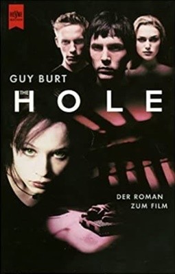 The Hole. Der Roman zum Film, Guy Burt (Author) 2001 (내지변색 하단설명확인해주세요)