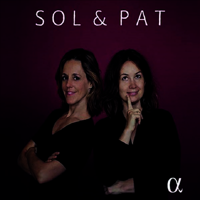 코파친스카야와 솔 가베타의 듀오 작품집 (Sol & Pat - Cello and Violin)(CD) - Patricia Kopatchinskaja