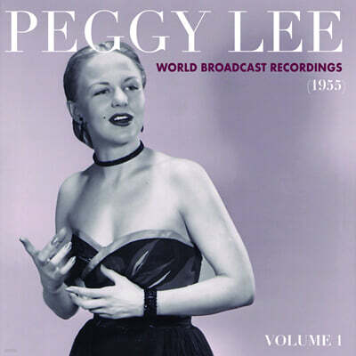 Peggy Lee — World Broadcast Recordings 1955, Vol. 1 앨범 커버