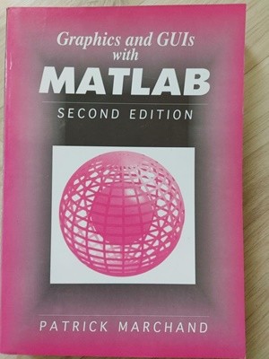 Graphics and GUIs with MATLAB, Second Edition