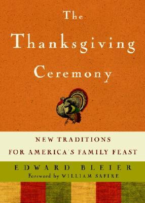 The Thanksgiving Ceremony: New Traditions for America's Family Feast