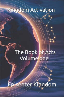 Kingdom Activation: The book of Acts