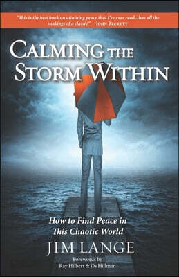 Calming the Storm Within: How to Find Peace in This Chaotic World