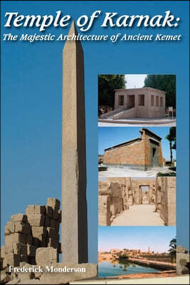 Temple of Karnak: The Majestic Architecture of Ancient Kemet