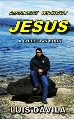 Adultery Without Jesus