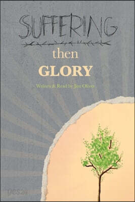 Suffering Then Glory: The Substutionary Work and Resurrection of Jesus Christ