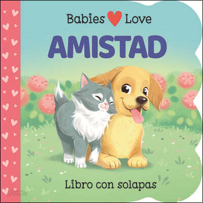 Babies Love Amistad / Babies Love Friendship (Spanish Edition)