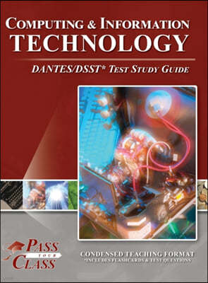 Computing and Information Technology DANTES / DSST Test Study Guide