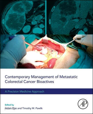 Contemporary Management of Metastatic Colorectal Cancer: A Precision Medicine Approach