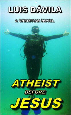 Atheist Before Jesus