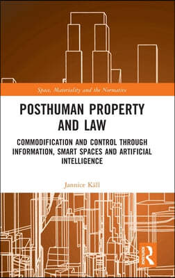 Posthuman Property and Law