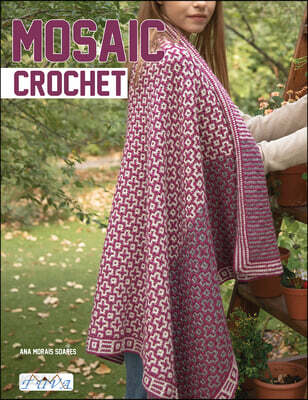 Mosaic Crochet: Modern Blankets in Love Overlay Mosaic