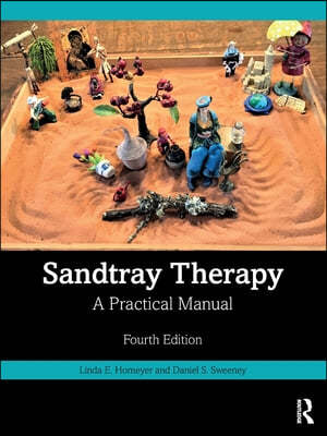 Sandtray Therapy: A Practical Manual